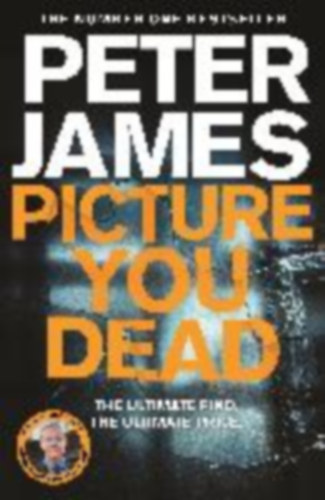 James, Peter: Picture You Dead idegen