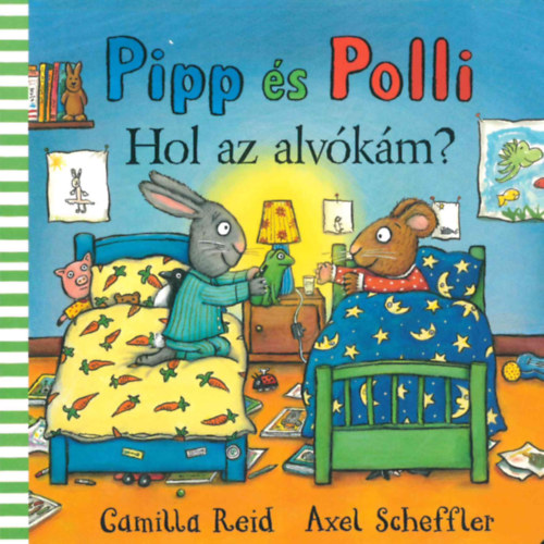 Axel Scheffler, Reid, Camilla: Pipp és Polli - Hol az alvókám? könyv