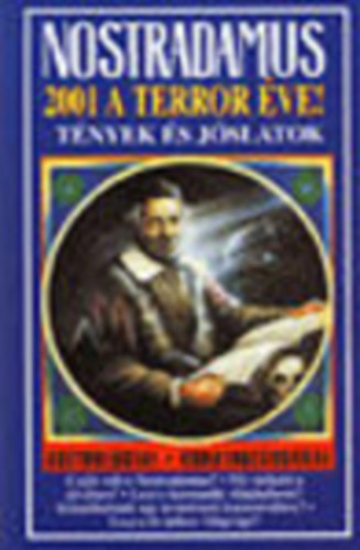 Nostradamus: Nostradamus – 2001 a terror éve! – Tények és jóslatok antikvár