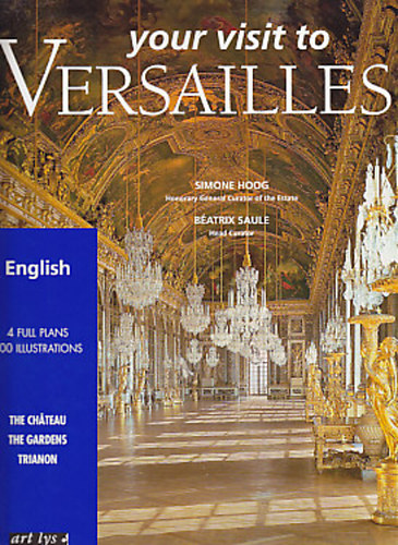 Simone Hoog; Béatrix Saule: Your visit to Versailles antikvár