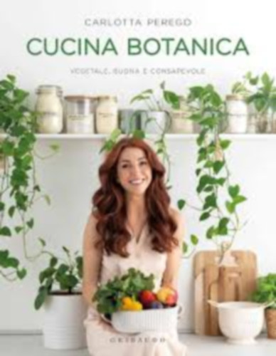 Carlotta Perego: Cucina botanica antikvár
