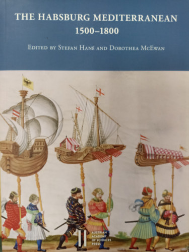 Stefan Hans, Dorothea McEwan: The Habsburg Mediterranean 1500-1800 antikvár