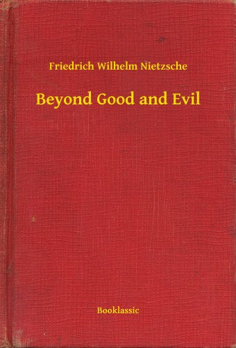 Friedrich Wilhelm Nietzsche: Beyond Good and Evil e-Könyv