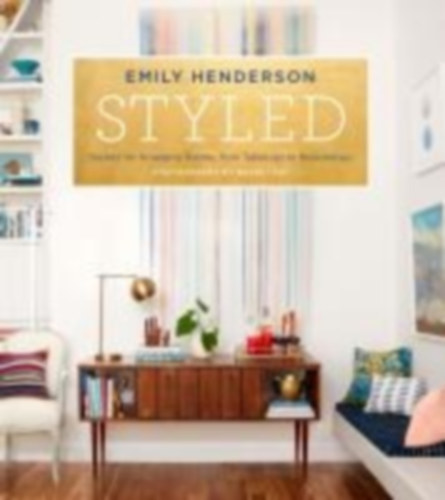 Henderson, Emily - Borsics, Angelin: Styled idegen