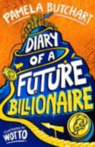 Butchart, Pamela: Diary of a Future Billionaire idegen