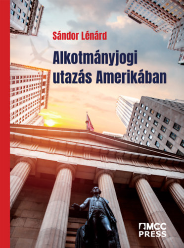 Sándor Lénárd: Alkotmányjogi utazás Amerikában antikvár