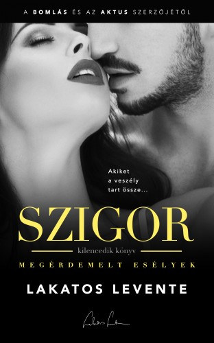 Lakatos Levente: Megérdemelt esélyek - Szigor 9. e-Könyv