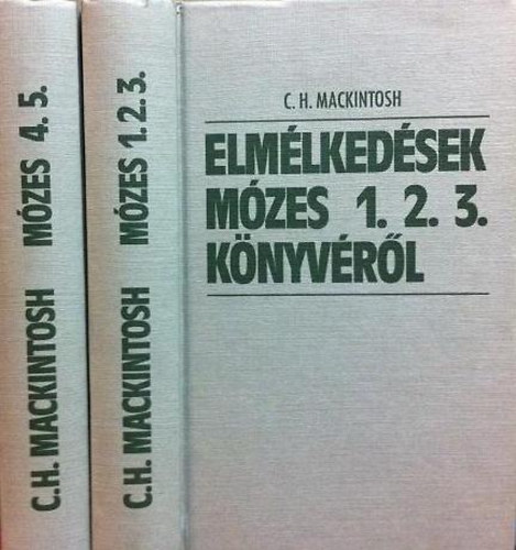 Mackintosh: Elmélkedések Mózes 1.2.3.4.5 könyvéről I-II. antikvár