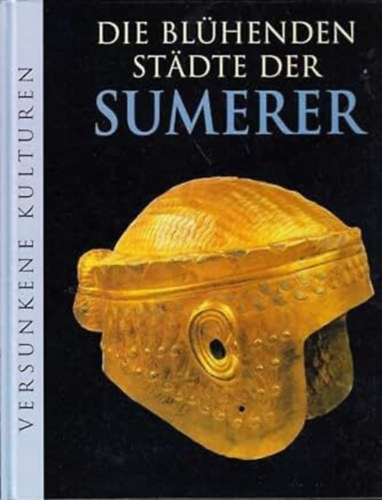 Tölle Marianne: Die blühenden Städte der Sumerer antikvár