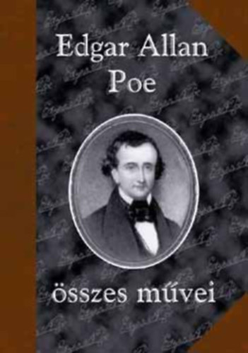Edgar Allan Poe: Edgar Allan Poe összes művei I-II. könyv