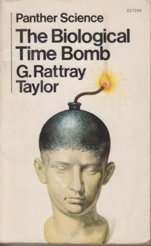 G. Rattray Taylor: The Biological Time Bomb antikvár