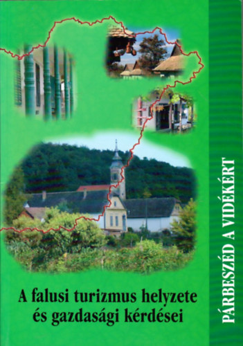 Szabó Bernadett: A falusi turizmus helyzete és gazdasági kérdései antikvár