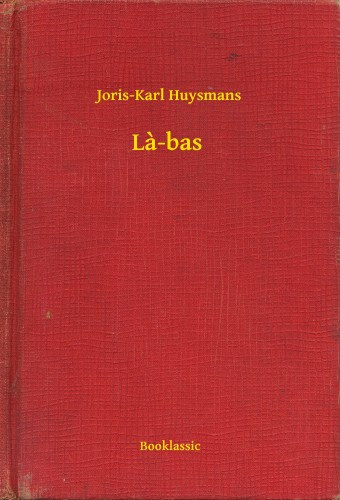 Joris-Karl Huysmans: La-bas e-Könyv