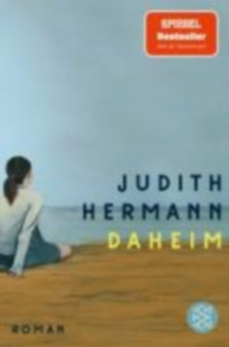 Hermann, Judith: Daheim idegen