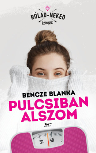 Bencze Blanka: Pulcsiban alszom könyv