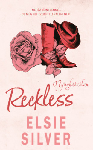 Elsie Silver: Reckless - Nyughatatlan könyv
