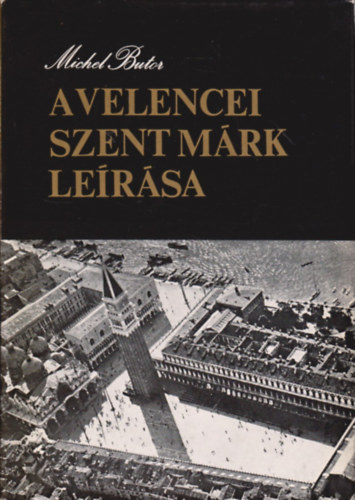Michel Butor: A velencei Szent Márk leírása antikvár