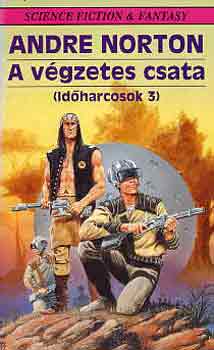 Andre Norton: A végzetes csata (időharcosok 3) antikvár