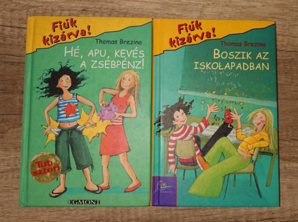 Thomas Brezina: 2 kötet az Egmont Fuúk kizárva! című sorozatából: Hé, apu, kevés a zsebpénz!, Boszik az iskolapadban antikvár