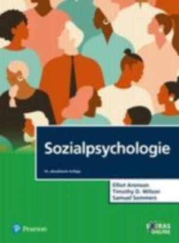 Aronson, Elliot - Wilson, Timothy D. - Sommers, Samuel R.: Sozialpsychologie idegen