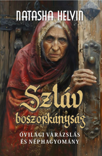 Natasha Helvin: Szláv boszorkányság könyv