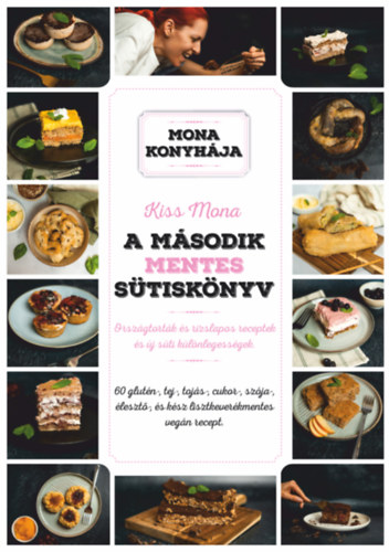 Kiss Mona: A második mentes sütiskönyv könyv