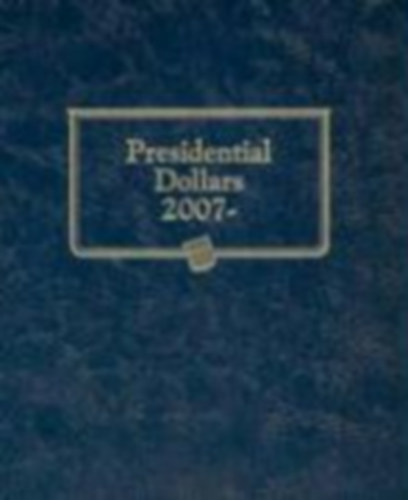 Whitman Publishing: Whitman Classic(r) Coin Album - Presidential Dollars: Starting 2007 (Single Mint) idegen