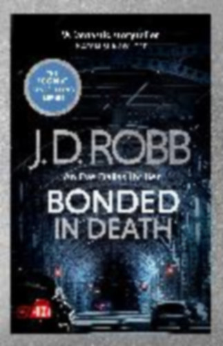 Robb, J. D.: Bonded in Death: An Eve Dallas thriller idegen