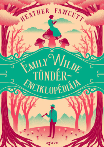 Heather Fawcett: Emily Wilde tündérenciklopédiája e-Könyv