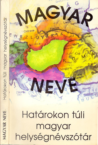 Összeállította: Sebők László: Magyar neve ? - Határokon túli magyar helységnév-szótár antikvár