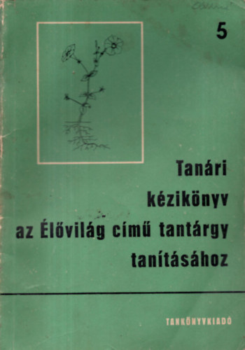 Dr. Stolmár László: Tanári kézikönyv az Élővilág cimű tantárgy tanításához antikvár
