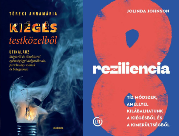 Jolinda Johnson, Töreki Annamária: 2 db könyv a kiégés kezeléséhez: Reziliencia - Tíz módszer, amellyel kilábalhatunk a kiégésből és a kimerültségből + Kiégés testközelből - Útikalauz kiégésről és tűzoltásról egészségügyi dolgozóknak, pszichológusoknak és pedagógusoknak antikvár