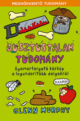 Glenn Murphy: Gusztustalan tudomány antikvár