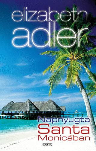 Elizabeth Adler: Napnyugta Santa Monicában antikvár