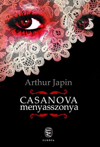 Arthur Japin: Casanova menyasszonya antikvár