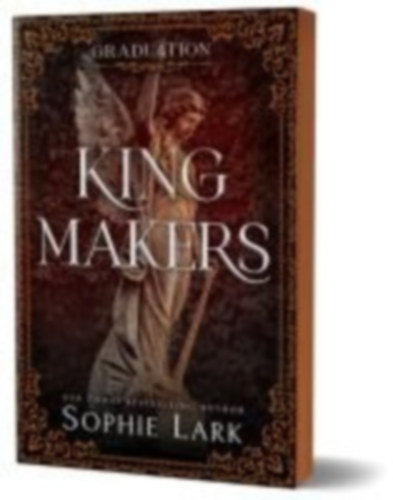 Lark, Sophie: Kingmakers: Graduation (Deluxe Edition) idegen