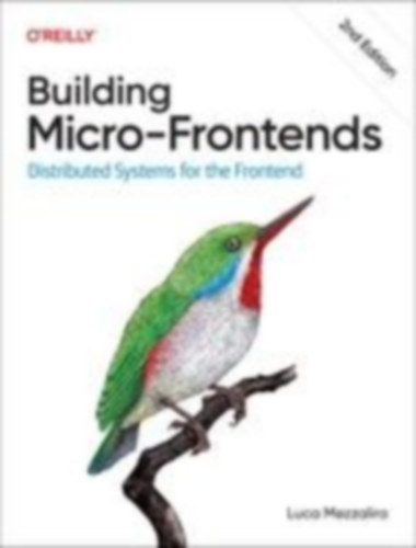 Mezzalira, Luca: Building Micro-Frontends idegen