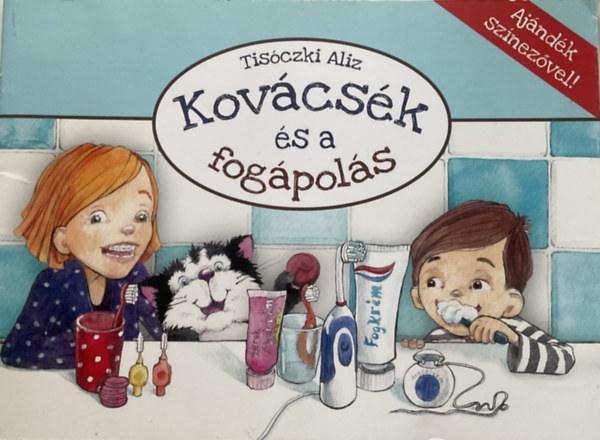 Tisóczki Aliz: Kovácsék és a fogápolás antikvár
