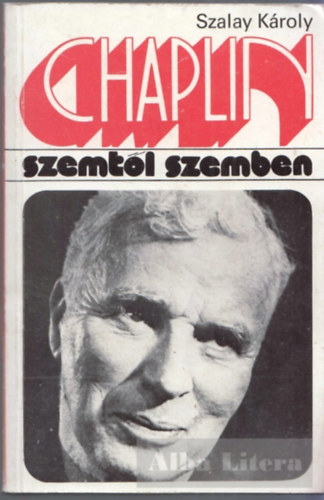 Szalay Károly: Chaplin (Szemtől szemben) - Dedikált antikvár