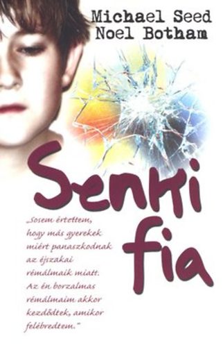 Noel Botham, Seed, Michael: Senki fia antikvár