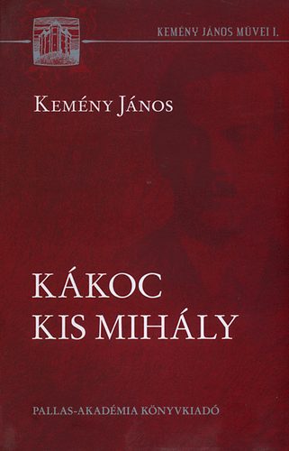 Kemény János: Kákoc Kis Mihály könyv