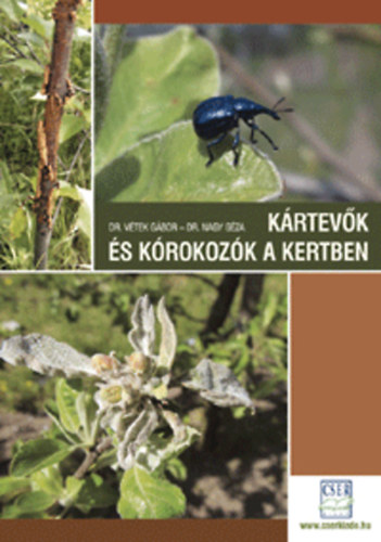 Dr. Vétek Gábor, Dr. Nagy Géza: Kártevők és kórokozók a kertben könyv