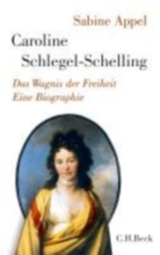 Appel, Sabine: Caroline Schlegel-Schelling idegen