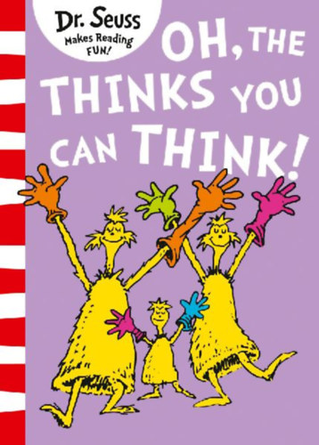 Seuss, Dr.: Oh, The Thinks You Can Think! idegen
