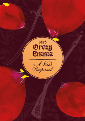 Orczy Emma Bárónő: A vörös Pimpernel antikvár