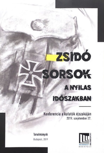 Zsidó sorsok a nyilas időszakban könyv