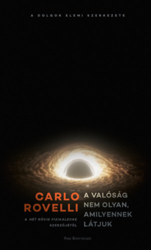 Carlo Rovelli: A valóság nem olyan, amilyennek látjuk e-Könyv