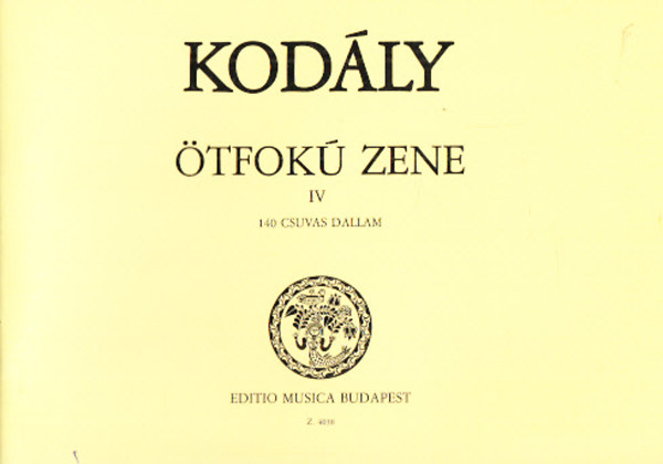 Kodály Zoltán: Ötfokú zene IV. (140 Csuvas Dallam) antikvár
