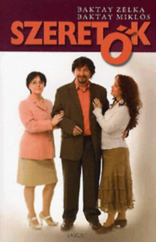 Baktay Zelka; Baktay Miklós: Szeretők antikvár