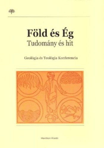 Unger Zoltán: Föld és Ég - Tudomány és hit antikvár